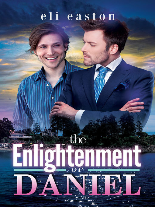 Title details for The Enlightenment of Daniel by Eli Easton - Available